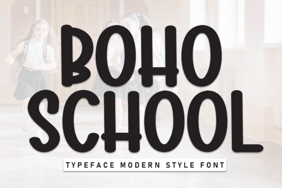 Boho School Font: A Display Typeface for Bold Digital Design