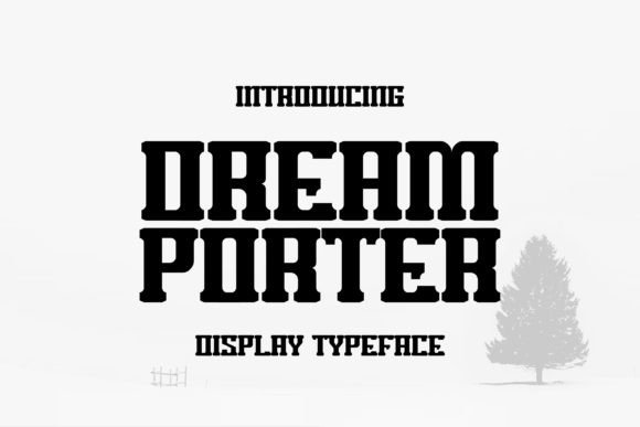 Dream Porter: A Bold Display Font for Editorial Impact