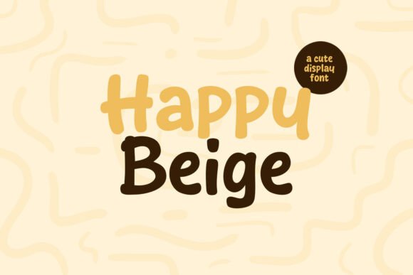 Happy Beige: A Display Font for Modern Campaigns